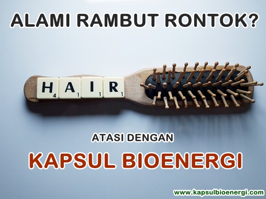 cara mengatasi rambut rontok - kapsul bioenergi