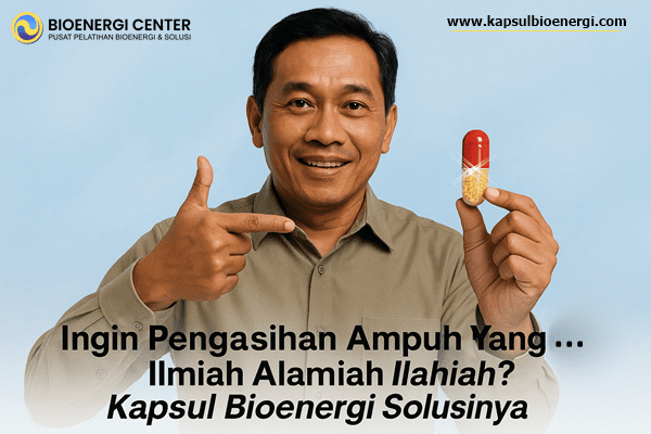 Ilmu Pengasihan Paling Ampuh - Kapsul Bioenergi